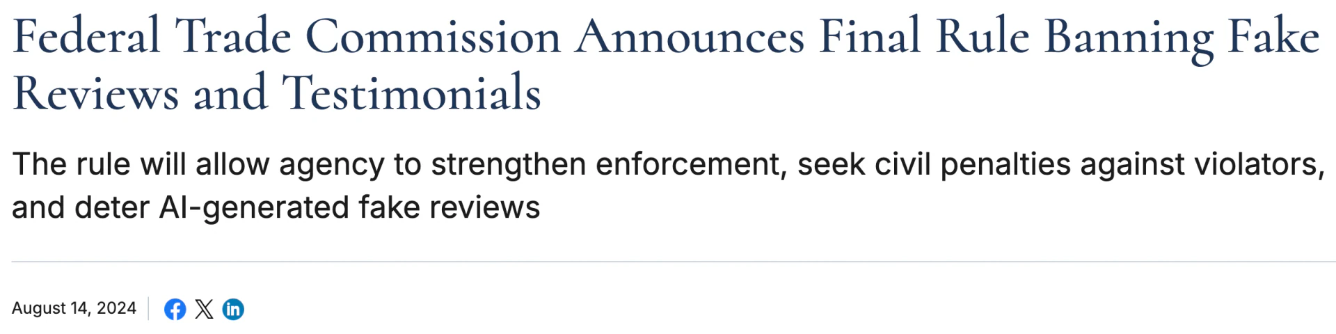 FTC press release Federal Trade Commission Announces Final Rule Banning Fake Reviews and Testimonials dated August 14, 2024